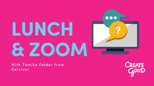 Zoom Lunch with Tamika Felder from Cervivor